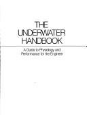 Cover of: The Underwater handbook by edited by Charles W. Shilling, Margaret F. Werts, and Nancy R. Schandelmeier.