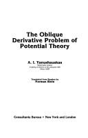 The Oblique Derivative Problem of Potential Theory (Monographs in Contemporary Mathematics) by A.T. Yanushauakas
