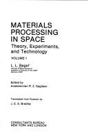 Cover of: Materials processing in space by L. L. Regelʹ