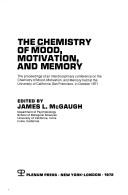 Cover of: The Chemistry of Mood, Motivation, and Memory (Advances in Behavioral Biology, V. 4)