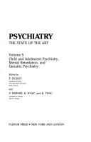 Cover of: Psychiatry, the State of the Art:Vol. 5:Child Adolescent Psychiatry, Mental Retardation, and Geriatric Psychiatry (Psychiatry, the State of the Art)