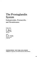 The prostaglandin system by NATO Advanced Study Institute on Advances in Endoperoxide, Prostacyclin, and Thromboxane Research (1979 Erice, Italy)
