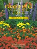 Cover of: Growing plants for free