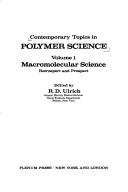 Contemporary Topics in Polymer Science:Vol. 1:Macromolecular Science - Retrospect and Prospect (Monographs in Lipid Research) by R. Ulrich