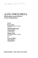 Cover of: Aging phenomena | Naito Foundation Symposium on Aging (1978 Tokyo, Japan)