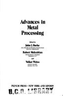 Cover of: Advances in Metal Processing (Sagamore Army Materials Research Conference//Proceedings)