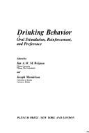 Drinking Behavior:Oral Stimulation, Reinforcement, and Preference by J. Weijnen