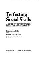 Cover of: Perfecting social skills by [edited by] Richard M. Eisler and Lee W. Frederiksen.