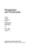 Prostaglandins and thromboxanes by Nato Advanced Study Institute on Advances in Prostaglandins Erice, Italy 1976.