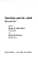 Cover of: Nutrition and the adult by edited by Roslyn B. Alfin-Slater and David Kritchevsky.