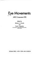Eye Movements:ARVO Symposium, 1976 by B. Brooks