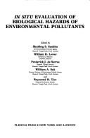 Cover of: In Situ Evaluations of Biological Hazards of Environmental Pollutants (Environmental Science Research) by 