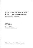 Cover of: Psychopathology and Child Development:Research and Treatment by Eric Schopler