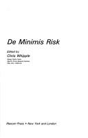 Cover of: De Minimis Risk (Contemporary Issues in Risk Analysis)