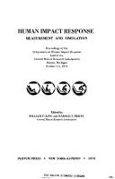 Human impact response: measurement and simulation by Symposium on Human Impact Response General Motors Research Laboratories 1972.