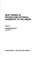Cover of: New Trends in Physics and Physical Chemistry of Polymers