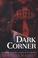 Cover of: Dark corner