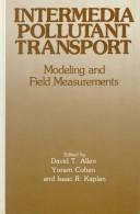 Cover of: Intermedia pollutant transport: modeling and field measurements