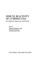 Immune Reactivity of Lymphocytes:Development, Expression, and Control by Michael Feldman