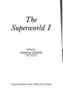 Cover of: The superworld I by International School of Subnuclear Physics (24th 1986 Erice, Italy)