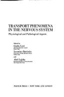 Cover of: Transport Phenomena In the Nervous System:Physiological and Pathological Aspects