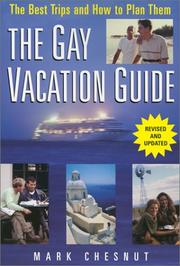Cover of: The gay vacation guide by Mark Chesnut