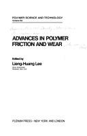 Cover of: Advances in polymer friction and wear by American Chemical Society International Symposium on Advances in Polymer Friction and Wear Los Angeles 1974.