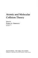 Cover of: Atomic and Molecular Collision Theory (Nato Advanced Study Institutes Series, .Series B, Physics, V. 71)