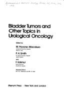 Bladder Tumors and Other Topics in Urological Oncology (Ettore Majorana International Science Series: Physical Scien) by M. Pavone-Macaluso