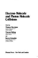 Cover of: Electron-molecule and photon-molecule collisions