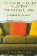 Cover of: Cultural Studies and the Working Class | Sally Munt