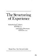 Cover of: The Structuring of Experience by I. Uzgiris