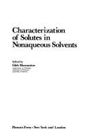 Cover of: Characterization of solutes in nonaqueous solvents by Symposium on Spectroscopic and Electrochemical Characterization of Solute Species in Nonaqueous Solvents San Francisco 1976., Symposium on Spectroscopic and Electrochemical Characterization of Solute Species in Nonaqueous Solvents San Francisco 1976.