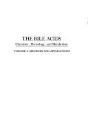 Cover of: The Bile Acids: Chemistry, Physiology, and Metabolism: Methods and Applications (BILE ACIDS)