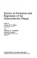 Cover of: Factors in Formation and Regression of the Atherosclerotic Plaque: Proceedings of a NATO ASI held in Belgirate, Italy, September 3-13, 1980 (Nato Science Series: A:) by 