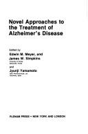 Cover of: Novel Approaches to the Treatment of Alzheimer's Disease (Advances in Behavioral Biology)