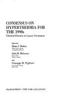 Consensus on hyperthermia for the 1990s by International Symposium on Clinical Hyperthermia (12th 1989 Rome, Italy)