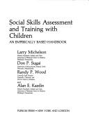 Cover of: Social skills assessment and training with children by Larry Michelson ... [et al.].