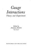 Cover of: Gauge interactions: theory and experiment