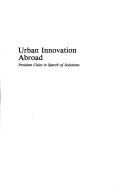 Urban Innovation Abroad:Problem Cities in Search of Solutions (Urban Innovation Abroad) by Thomas Blair
