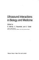 Cover of: Ultrasound interactions in biology and medicine by International Symposium on Ultrasound Interaction in Biology and Medicine (1980 Reinhardsbrunn, Germany)