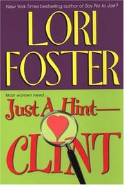 Cover of: Just a hint, Clint by Lori Foster.