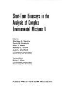 Cover of: Short-termbioassays in the analysis of complex environmental mixtures V by Shahbeg S. Sandhu