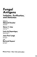 Cover of: Fungal antigens: isolation, purification, and detection