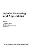 Cover of: Sol-Gel Processing and Applications | Y.A. Attia