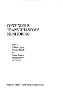Cover of: Continuous transcutaneous monitoring by International Symposium on Continuous Transcutaneous Monitoring (3rd 1986 Zurich, Switzerland)