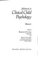 Cover of: Advances in Clinical Child Psychology (Volume 6) (Advances in Clinical Child Psychology) by Benjamin Lahey