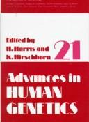 Cover of: Advances in Human Genetics, Volume 21 (ADVANCES IN HUMAN GENETICS)