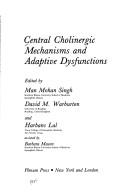 Cover of: Central cholinergic mechanisms and adaptive dysfunctions