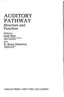 Cover of: Auditory Pathway: Structure and Function